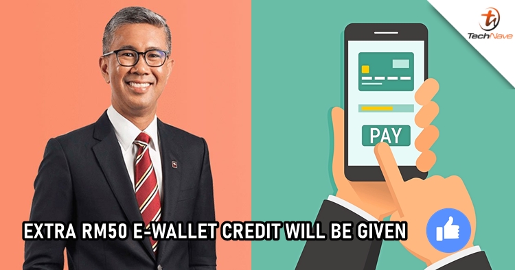 Finance minister announced that extra RM50 e-wallet credit will be distributed