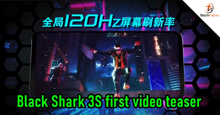 Black Shark 3S video teaser revealed showing a 120Hz refresh rate display and more