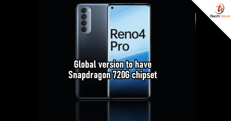 OPPO Reno 4 Pro may launch in some countries with Snapdragon 720G chipset for ~RM1871