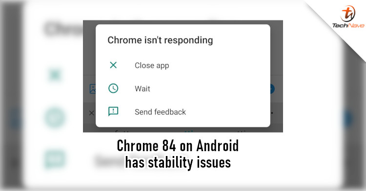 Google Chrome version 84 for Android is currently unusable for some people