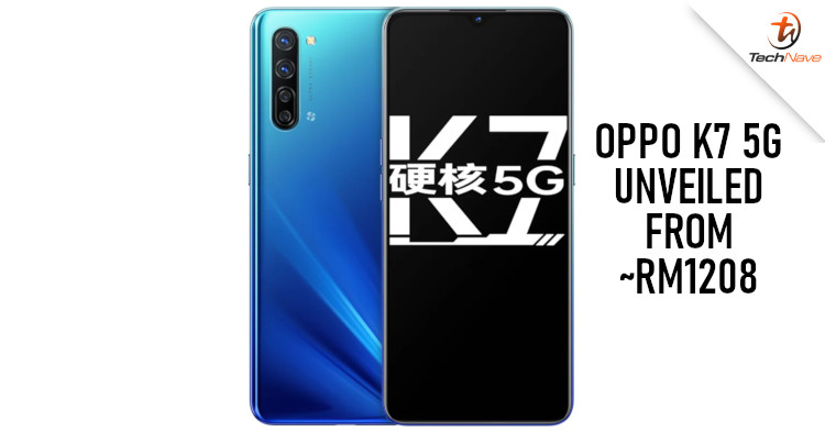 OPPO K7 release: comes with quad-camera with up to 48MP sensor and SD765G chipset from ~RM1208