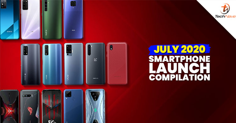 July 2020 smartphone launch compilation: 14 new mobile phones from Entry-level to Flagship!