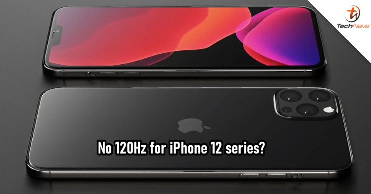 iPhone 12 models unlikely to have 120Hz display