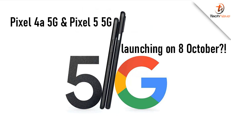 Is Google launching the Pixel 4a 5G and Pixel 5 5G on 8 October?!