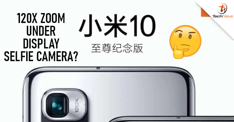 Xiaomi Mi 10 Ultra to come with 120x zoom and under-display selfie camera