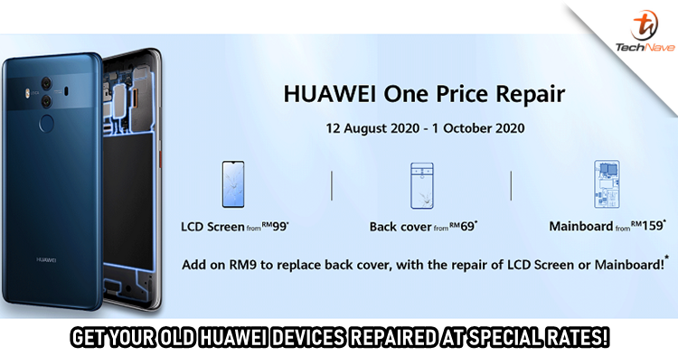 HUAWEI gives special repair promotion with fixing LCD screen starts from RM99