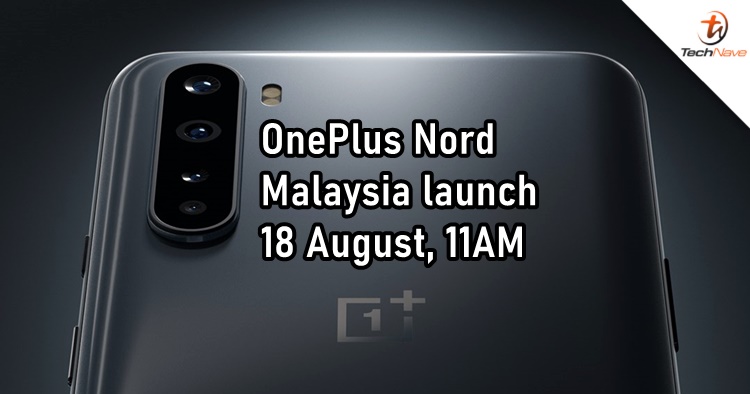 OnePlus Nord will be arriving in Malaysia on 18 August 2020
