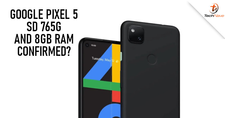 Tech specs for the Google Pixel 5 spotted and it's equipped with 8GB RAM and SD 765G chipset