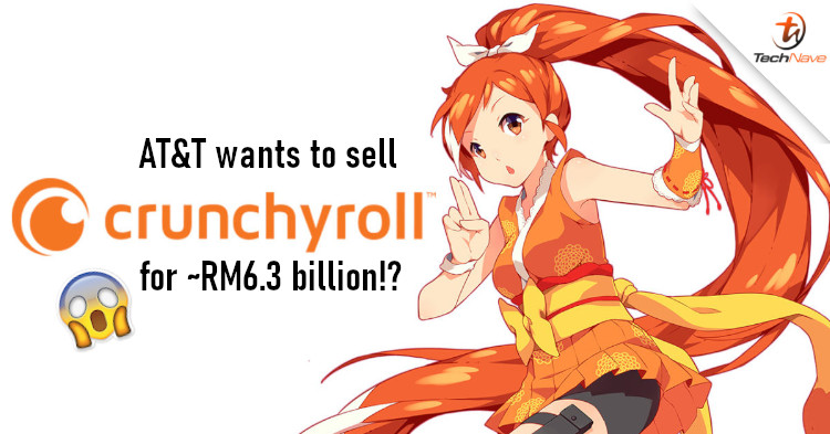 AT&T thinks Crunchyroll is worth ~RM6.3 billion, wants to sell it to Sony