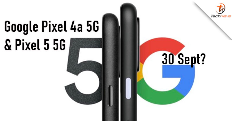 Are the Google Pixel 4a 5G and Pixel 5 5G going to launch on 30 September with 2 colour variants?