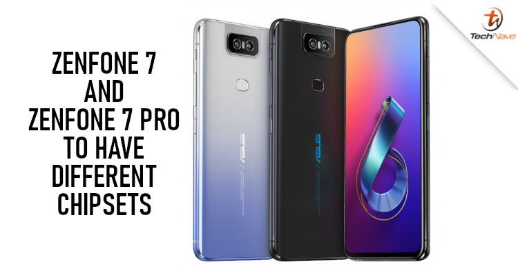 ASUS ZenFone 7 and ZenFone 7 Pro will both come with different chipsets