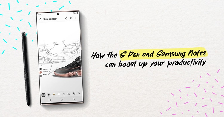 Here's how the S Pen and Samsung Notes can boost up your productivity