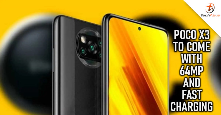 64MP camera and fast-charging to be available on POCO X3