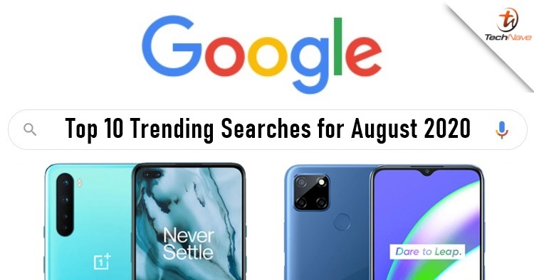 OnePlus Nord and realme C12 appear on Top 10 Trending Searches by Malaysians during August 2020