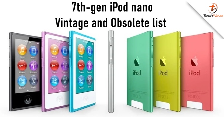 Apple to induct the 7th-generation iPod nano into the list of Vintage and Obsolete products