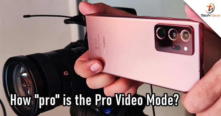 So how "pro" is the Pro Video Mode on the Samsung Galaxy Note20 series?