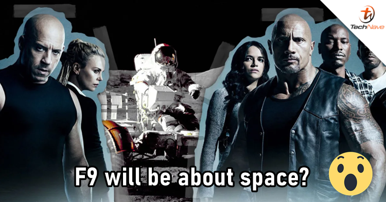 Fast and Furious 9 will be sent to outer space