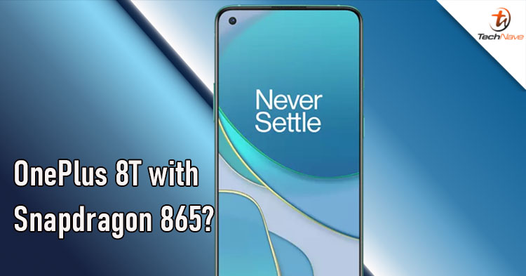 OnePlus 8T spotted to come with a Snapdragon 865 chipset