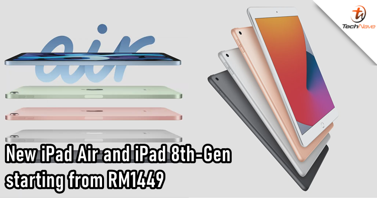 iPad Air and iPad 8th-Gen release: up to A14 Bionic chipset and USB Type-C port support priced from RM1449