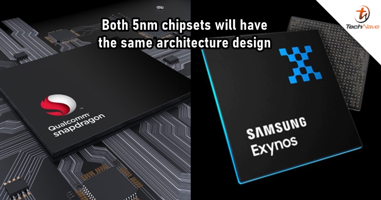 5nm chipsets from Qualcomm and Samsung will have the same architecture design
