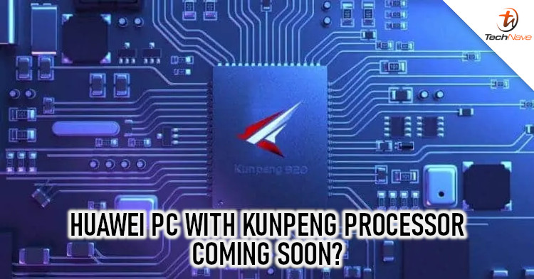 Huawei could release a PC equipped with Kunpeng Processor in the near future