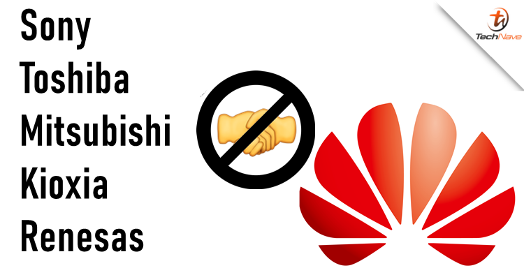 Japan key tech players including Sony, Toshiba and others have stopped supplying tech components to Huawei