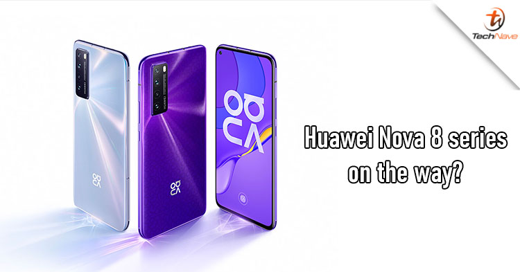 Is the Huawei Nova 8 series coming soon?