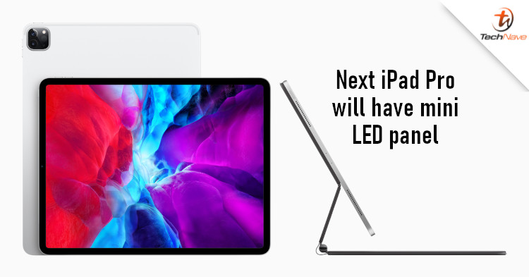 Next iPad Pro could come have mini LED display