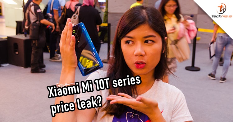 Xiaomi Mi 10T series price tags leaked online, could start from ~RM1460