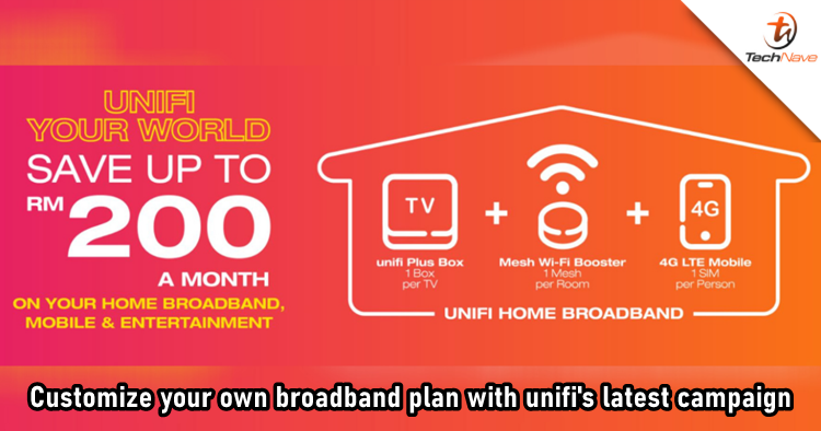 unifi's latest "unifi Your World" campaign lets you save up to RM1,500 a year with customized plan