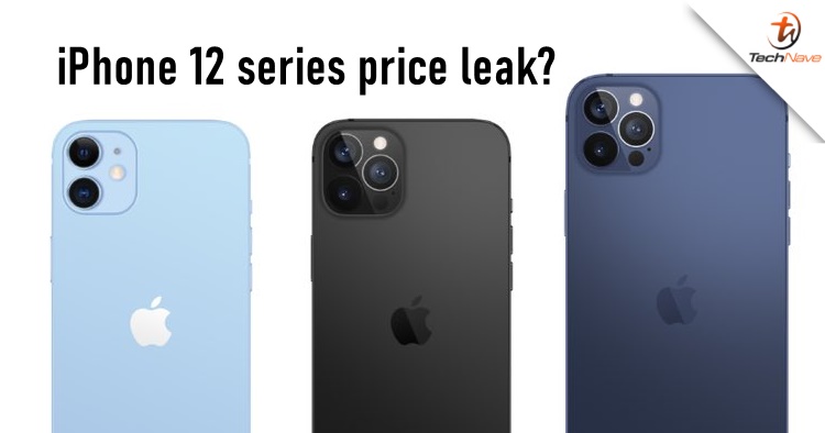iPhone 12 series price leak starting from ~RM2696, pro variants to be released in November