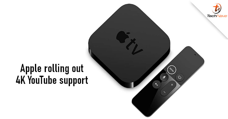Apple TV users will soon be able to watch YouTube in 4K