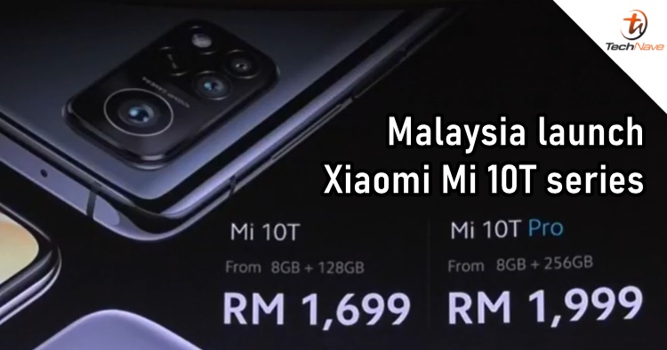 Xiaomi Mi 10T series Malaysia release: 144Hz display, SD865 chipset and 5000mAh battery from RM1699