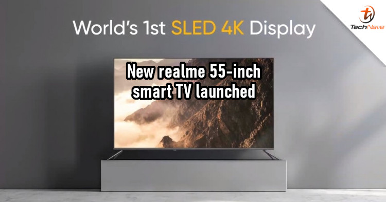 realme 55-inch SLED smart TV release: 108% NTSC and 24W quad stereo speakers for ~RM2435