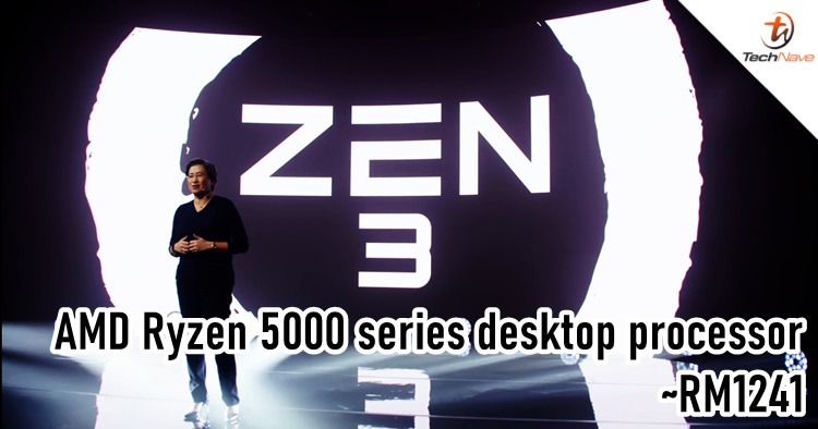 AMD Ryzen 5000 series desktop processor with Zen 3 architecture announced, starting price from ~RM1241