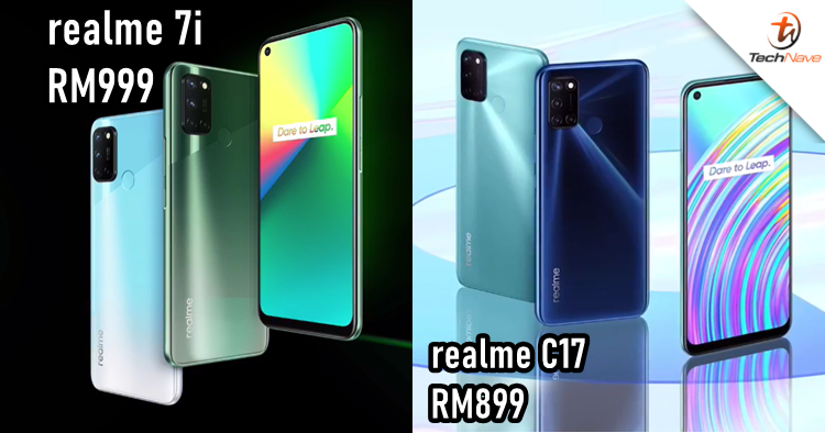 realme 7i and C17 Malaysia release: price announced for RM999 and RM899 respectively
