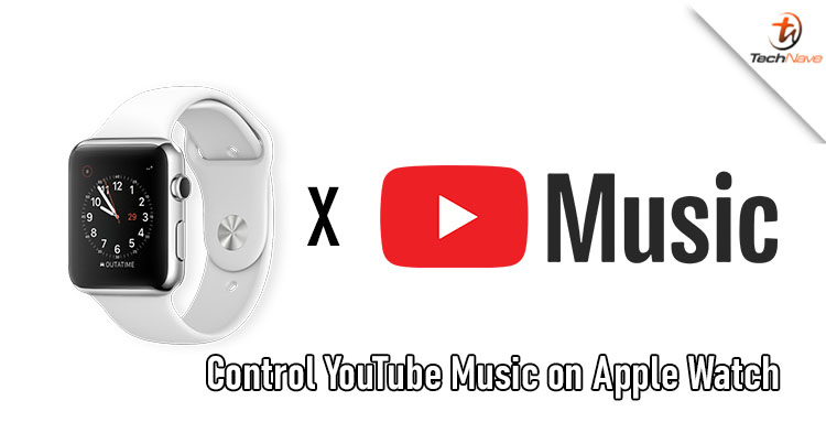 Now you can control YouTube Music on your Apple Watch