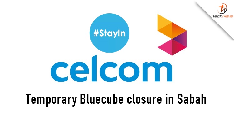 Celcom employee tested COVID-19 positive in Sabah, Bluecube closed temporarily