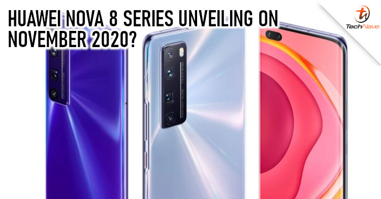 The Huawei nova 8 could be unveiled in November 2020 from the price of ~RM1734
