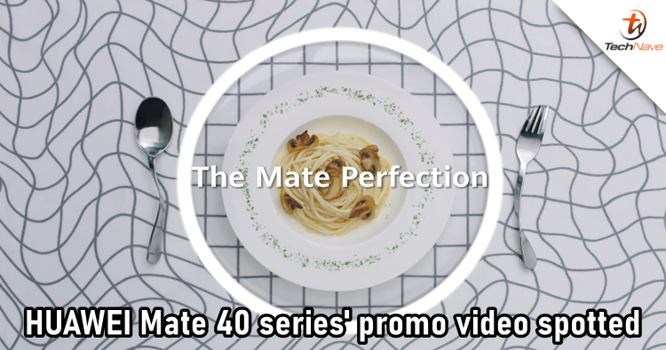 HUAWEI Mate 40 series' latest promo video hints distortion-free ultra-wide-angle camera