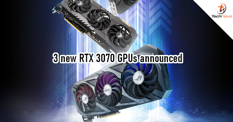 ASUS launches 3 new Nvidia GeForce RTX 3070 GPUs