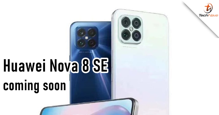 Huawei Nova 8 SE to be revealed soon, coming with 66W fast-charge technology