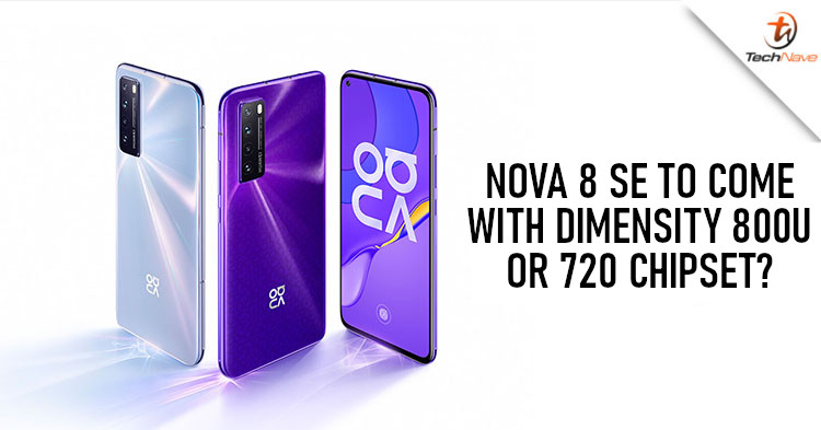 Huawei nova 8 SE tech specs leaked and it's equipped with either a Dimensity 800U or 720 chipset.