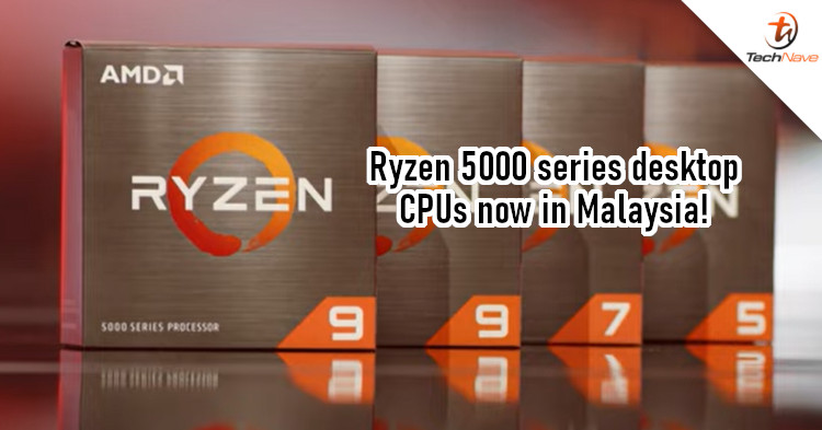 AMD Ryzen 5000 series desktop CPUs now available in Malaysia, price starts from RM1349
