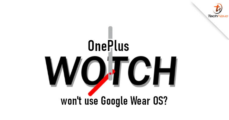 OnePlus Watch could come with in-house OS instead of Google's Wear OS