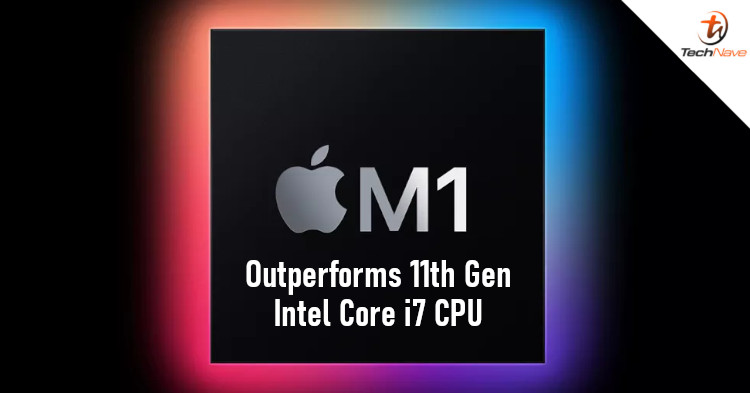 Latest leak shows Apple M1 chip beating 11th Gen Intel Core i7 in Geekbench and Cinebench