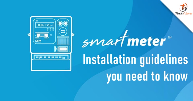 TNB begins smart meter installation today, here are some guidelines for Malaysians to know