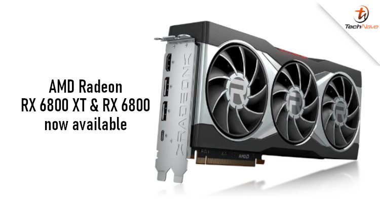 AMD Radeon RX 6800 series GPUs officially available from ~RM2372