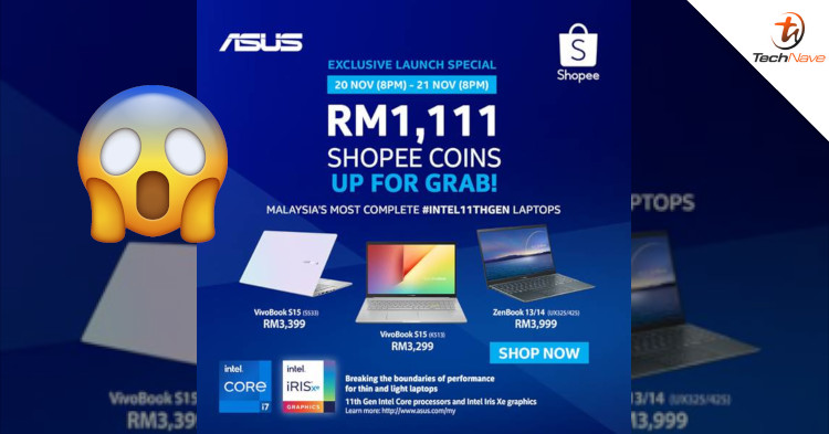 Get up to RM1111 worth of Shopee Coins and RM110 discount when you purchase selected ASUS laptops