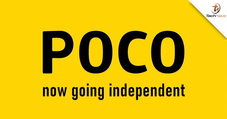 POCO will operate as an independent brand from now onwards